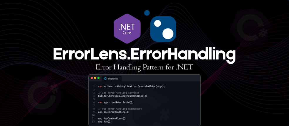 ErrorLens.ErrorHandling — Structured error handling for ASP.NET Core